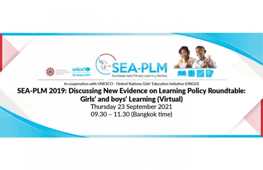 SEA-PLM 2019: Discussing new evidence on learning Policy Roundtable: Girls’ and boys’ learning (Virtual)